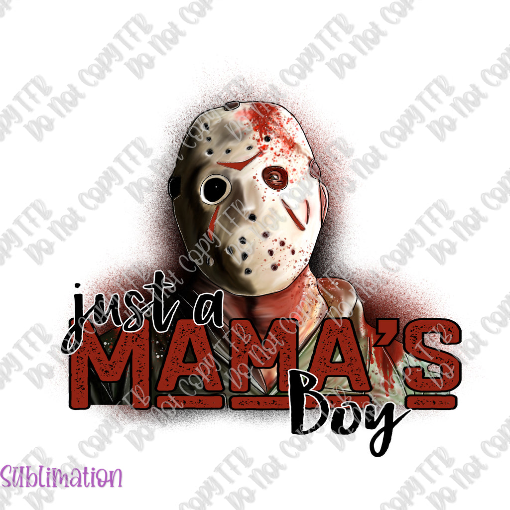Just a Mama's Boy Sublimation