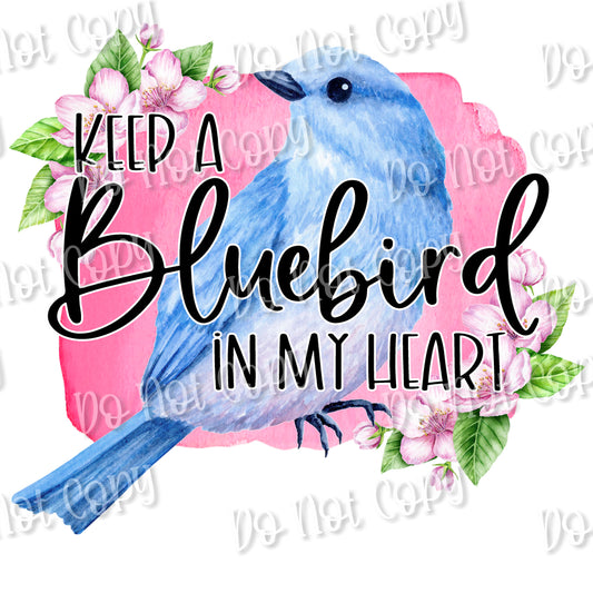 Keep a Bluebird In My Heart Sublimation Print