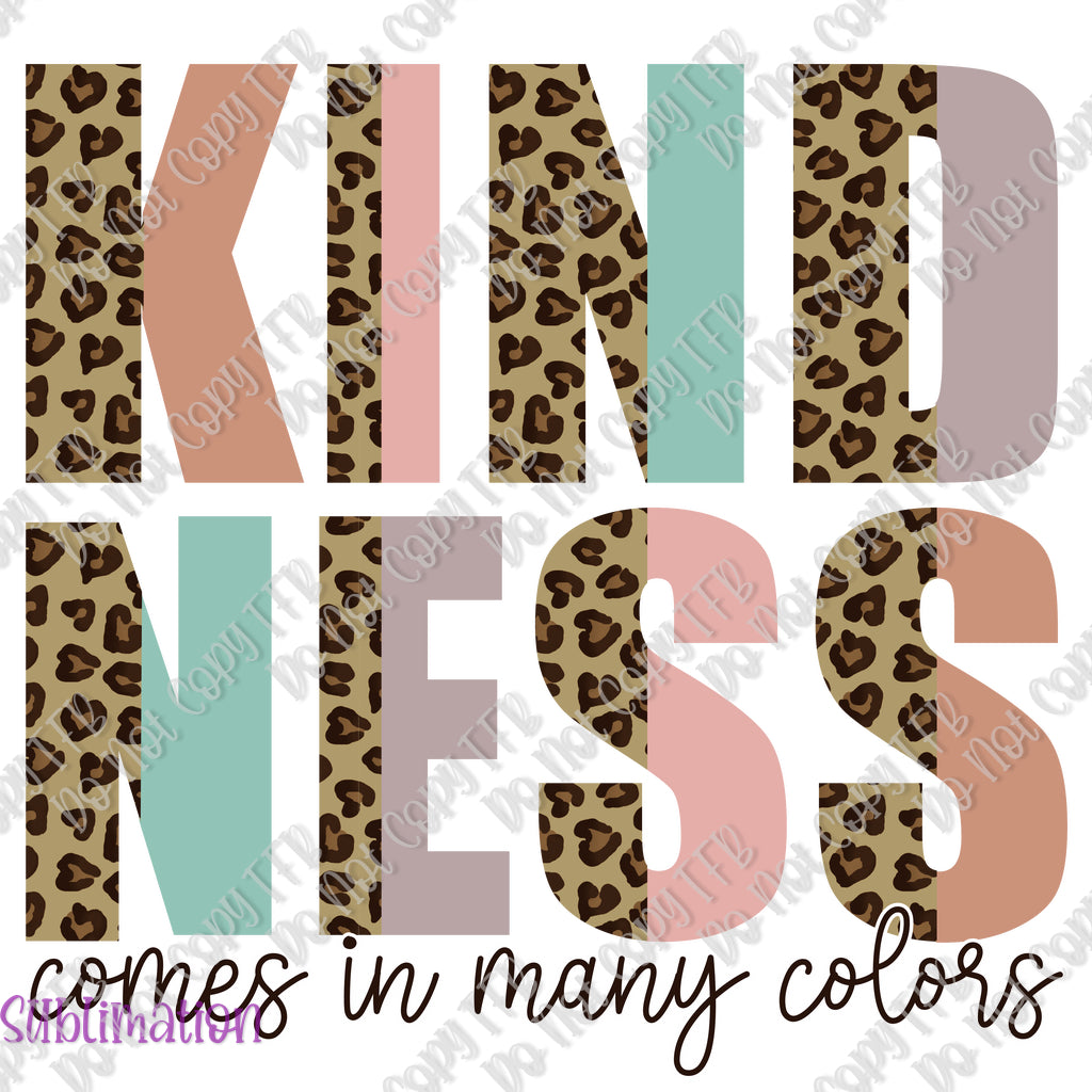 Kindness Comes In Many Colors Sublimation Print