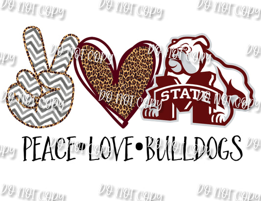 Peace Love MSU Bulldogs Sublimation