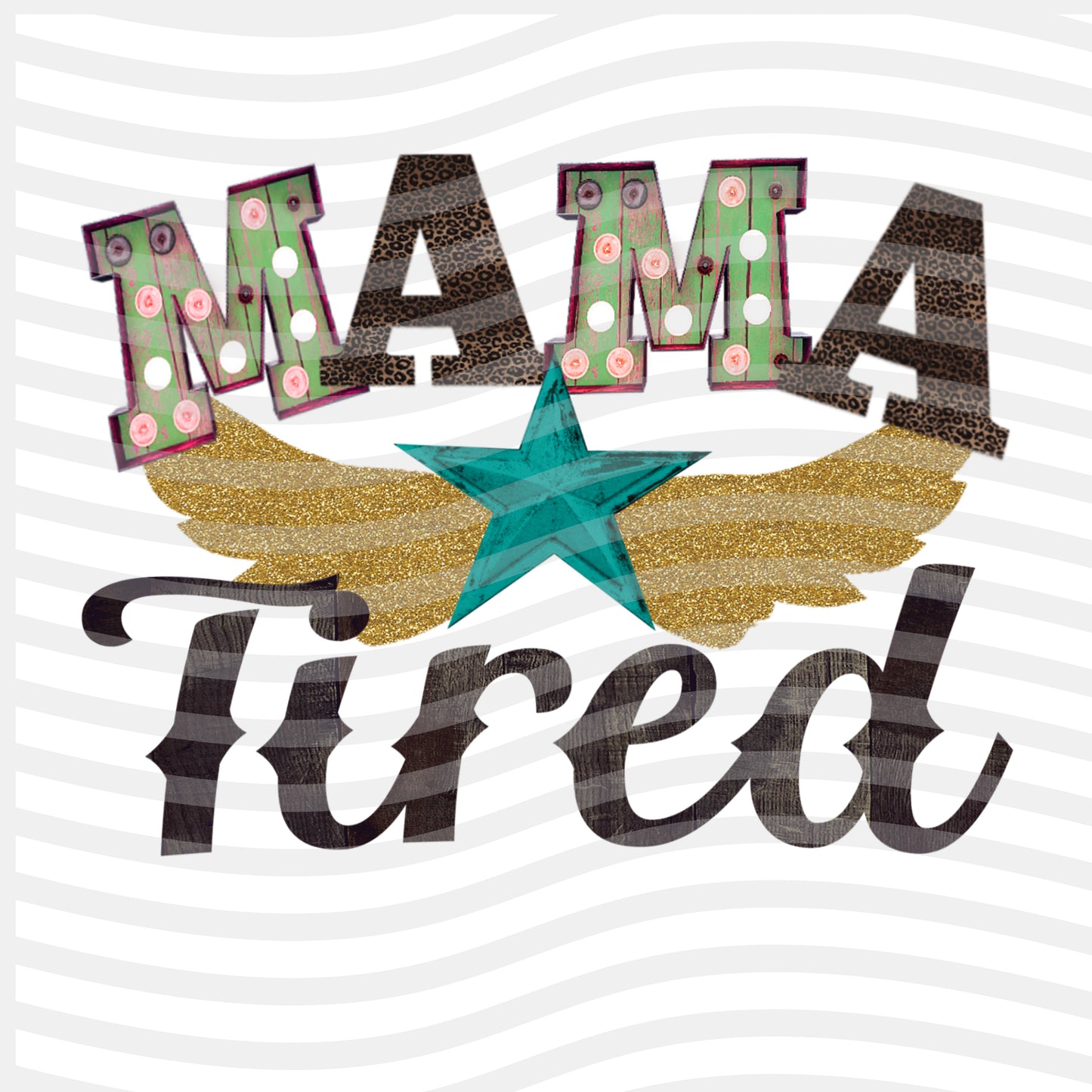 Mama Tired