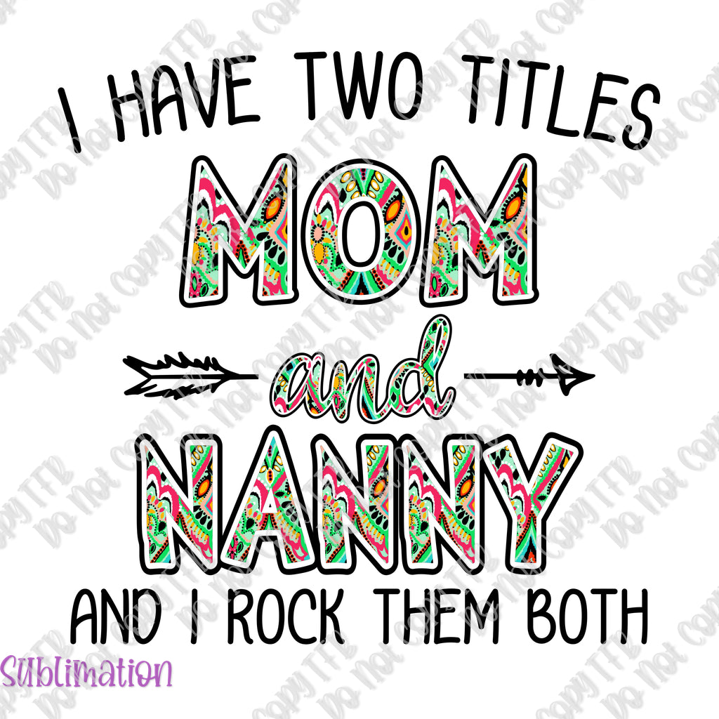 Two Titles Mom and Nanny Sublimation