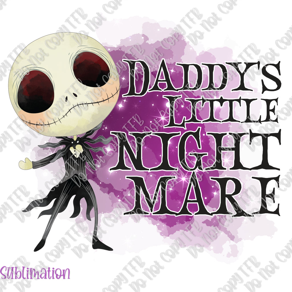 Daddy's Little Nightmare Sublimation