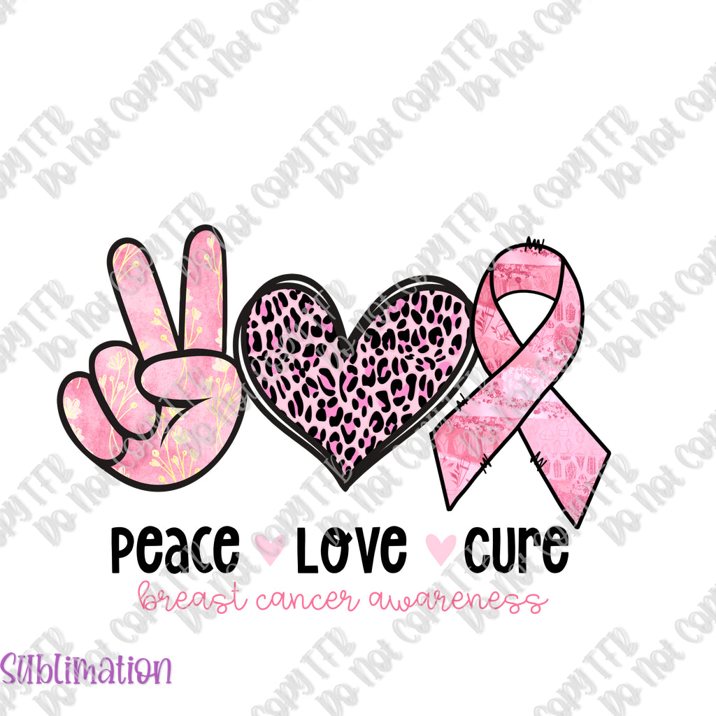 Peace Love Cure Ribbon Sublimation