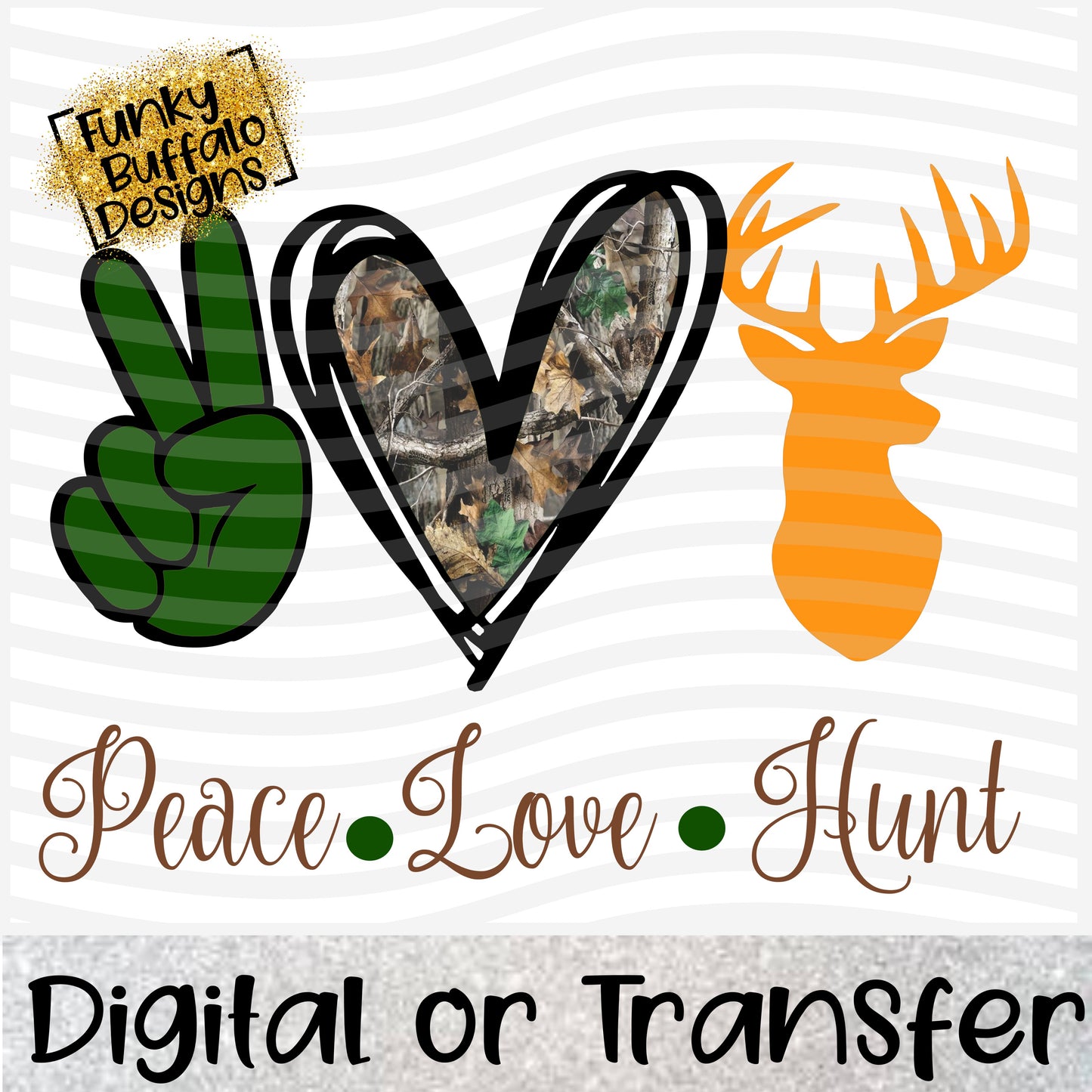 Peace Love Hunting 2 Sublimation