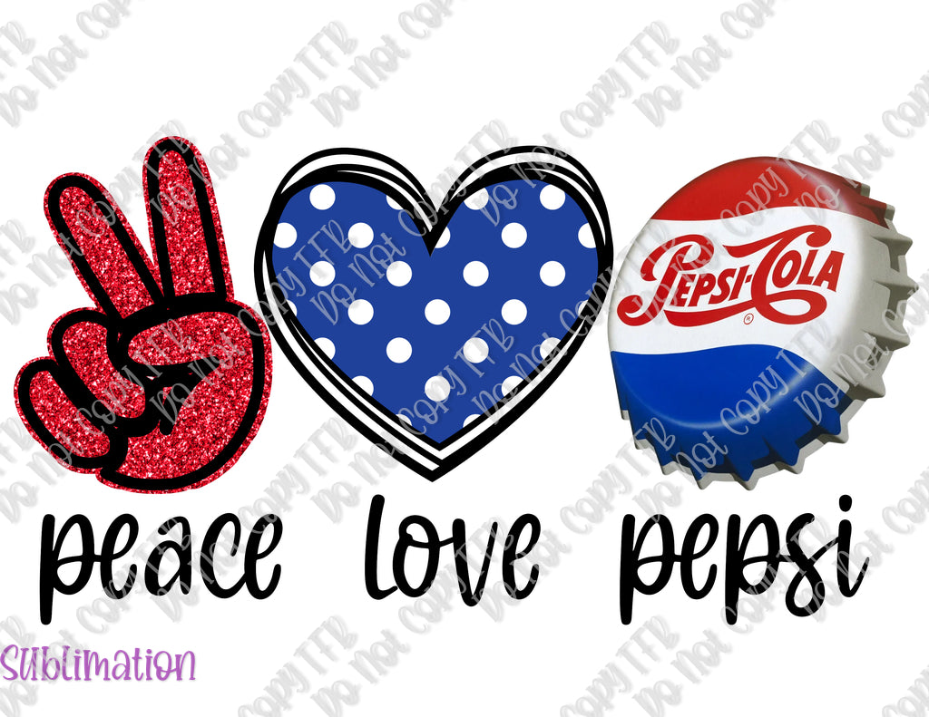 Peace Love Pepsi Sublimation