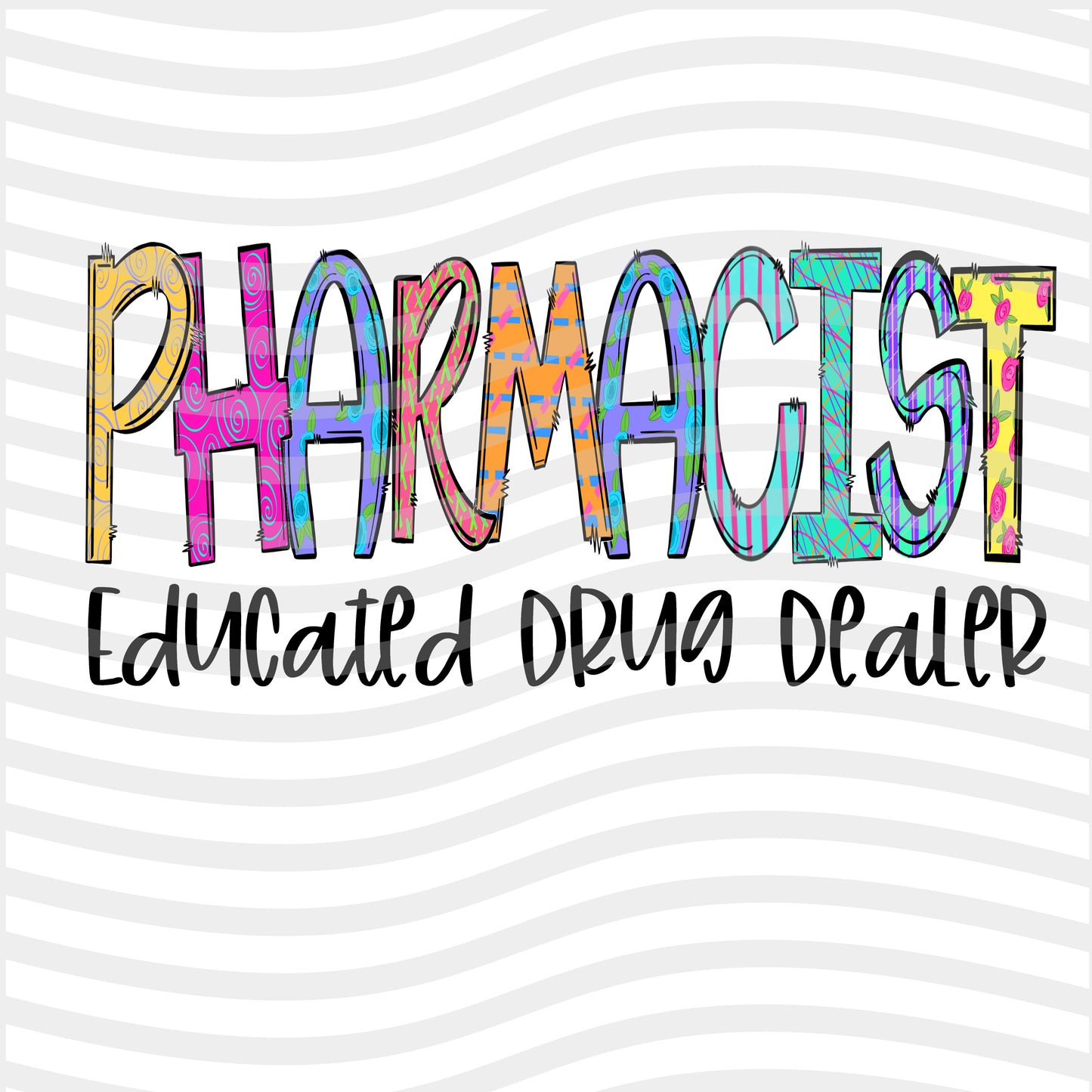 Pharmacist Drug Dealer Sublimation