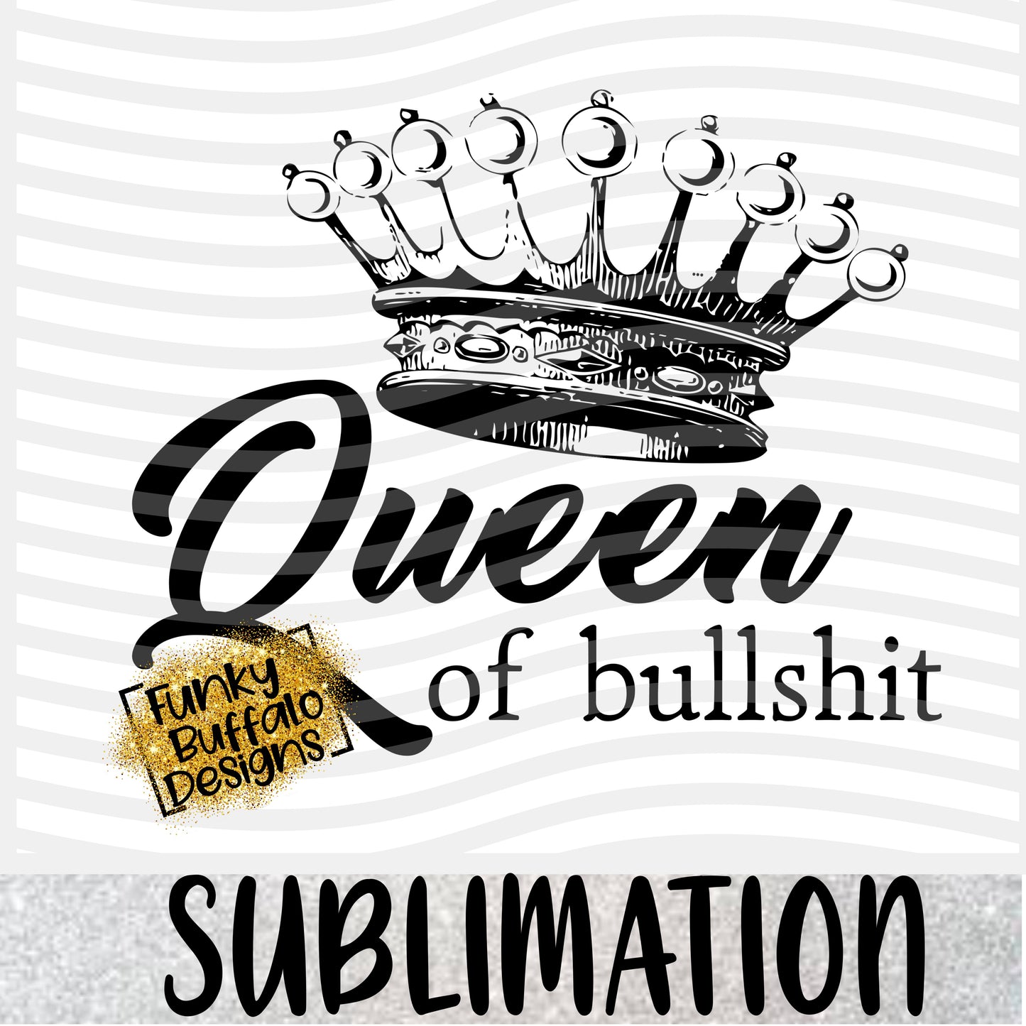 Queen of Bullshit
