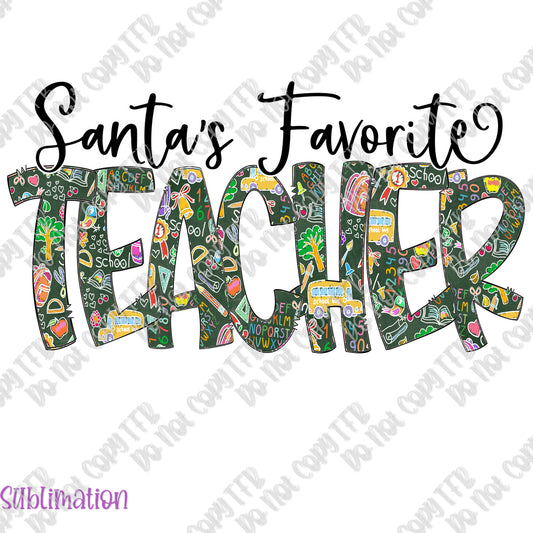 Santa's Favorite Teacher Sublimation