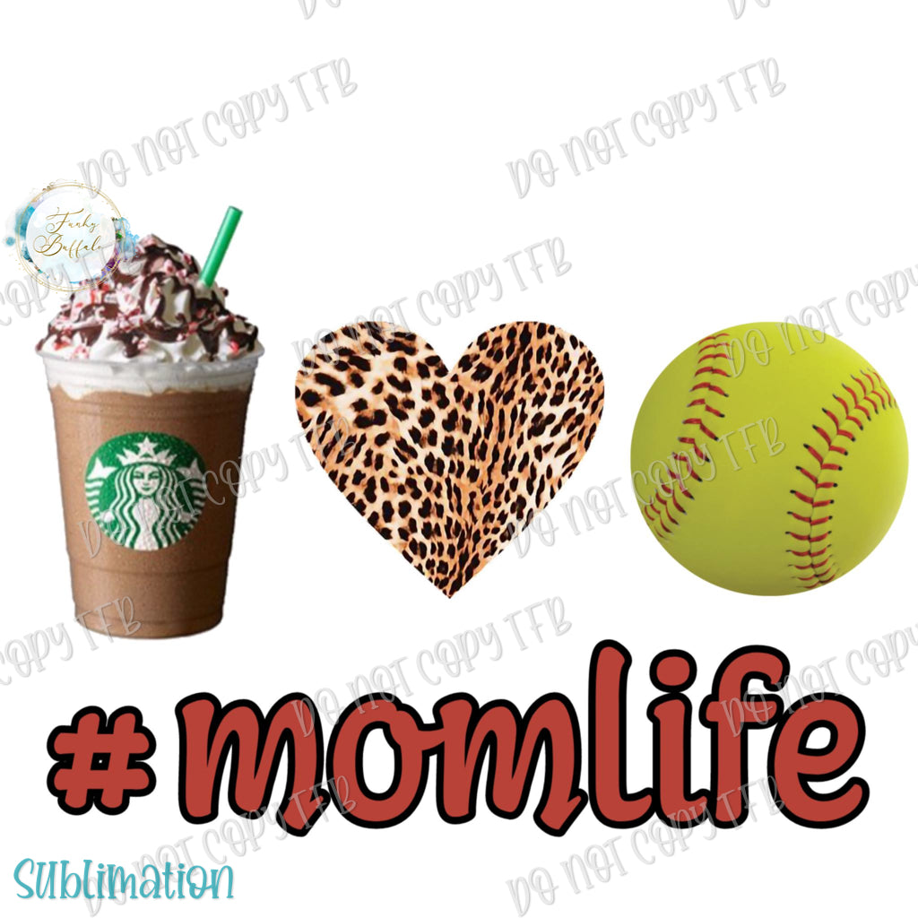 Starbucks Softball Mom Life Sublimation