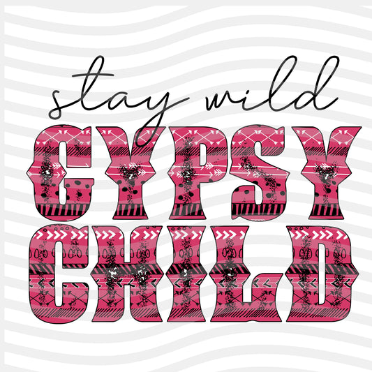Stay Wild Gypsy