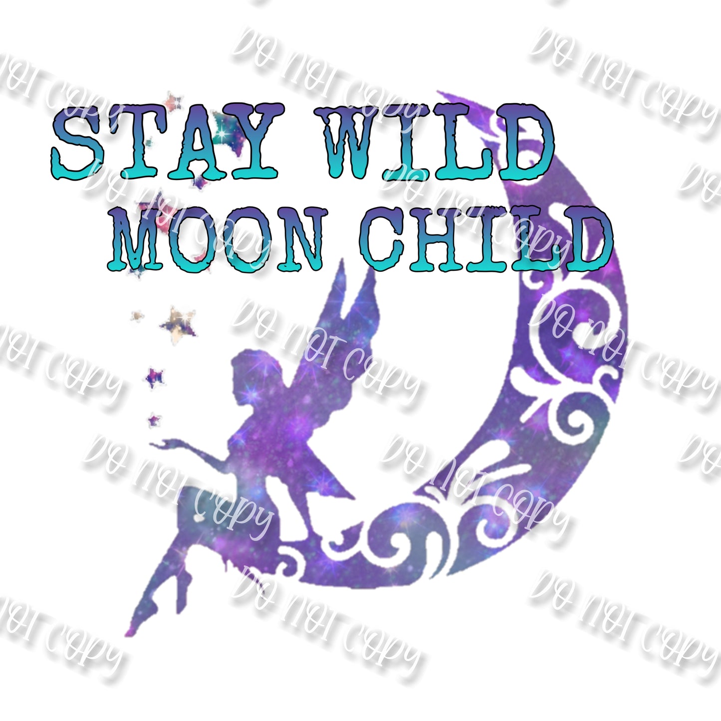 Stay Wild Moon Child Sublimation
