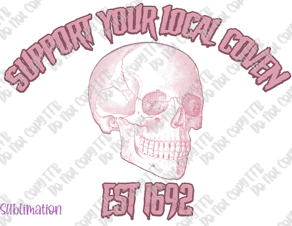 Support Your Local Coven Sublimation