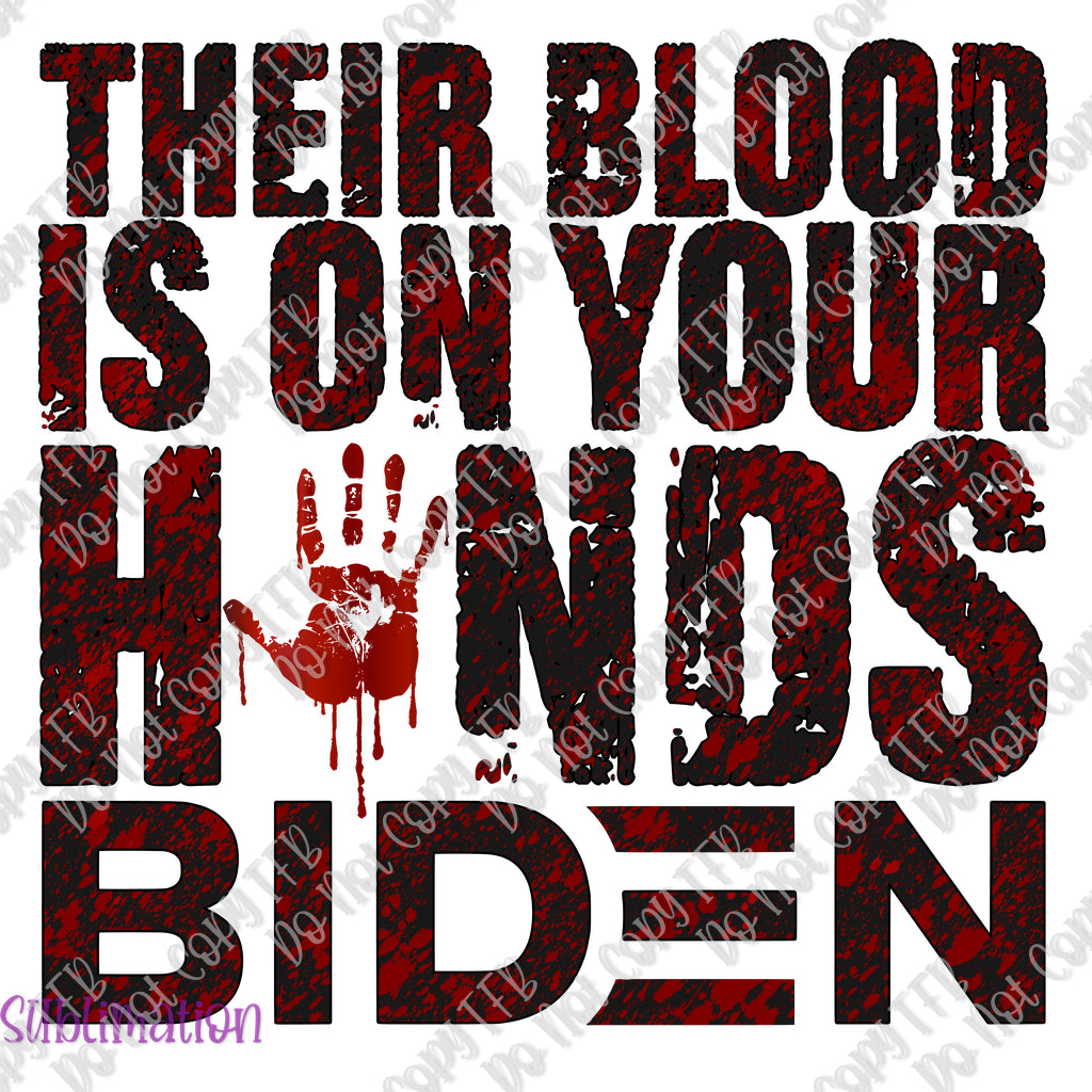 Their Blood on Your Hands Sublimation Print