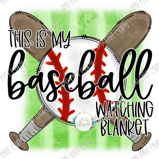 This is My Baseball Watching Blanket  Sublimation