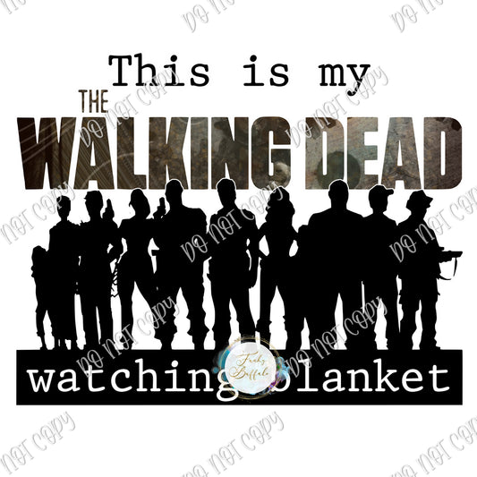 This is My Walking Dead Watching Blanket Sublimation