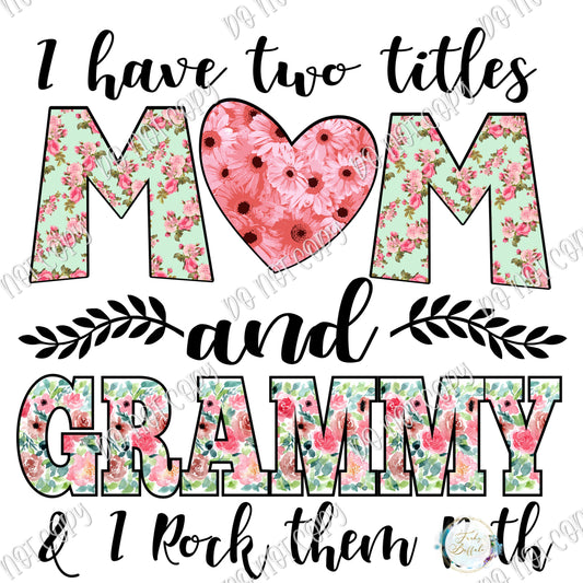 Two Titles Mom and Grammy Floral Sublimation