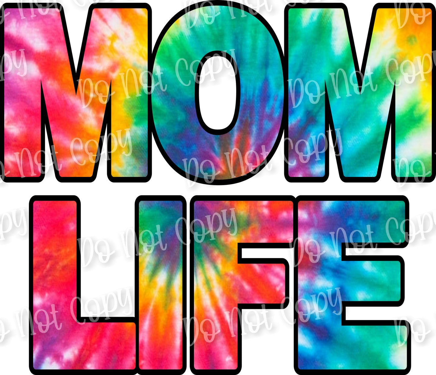 Mom Life Tie Dye