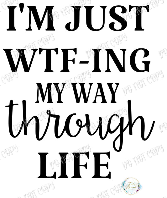 WTF-ing My Way Through Life Sublimation