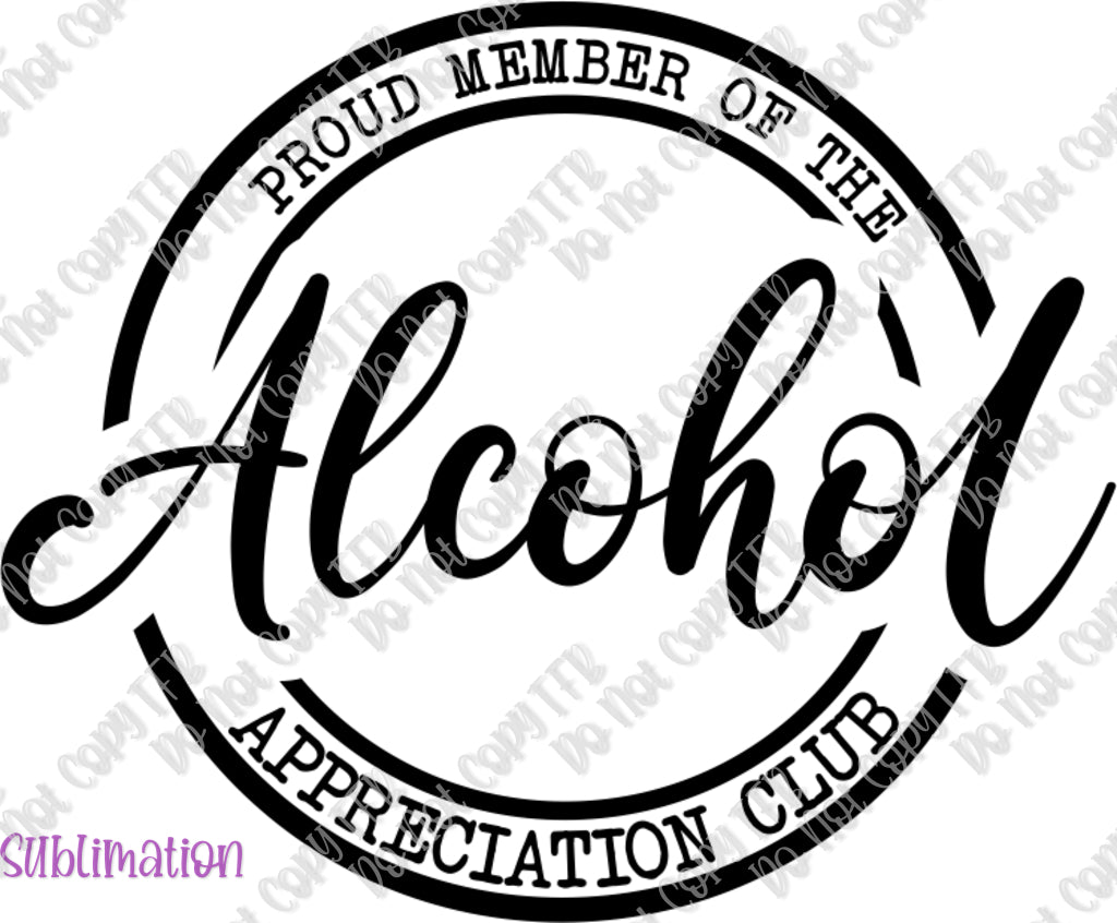 Alcohol Appreciation Sublimation