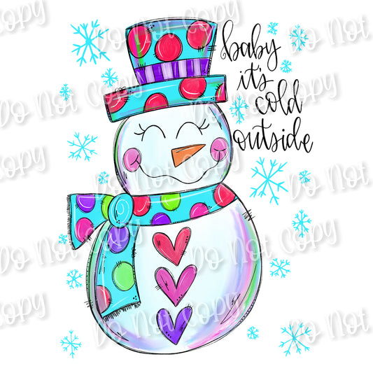 Baby It's Cold Outside Snowman Sublimation