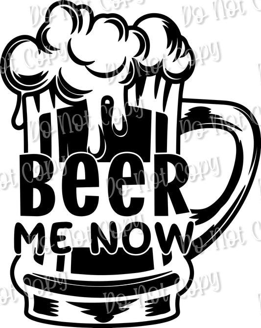 Beer Me Now Sublimation