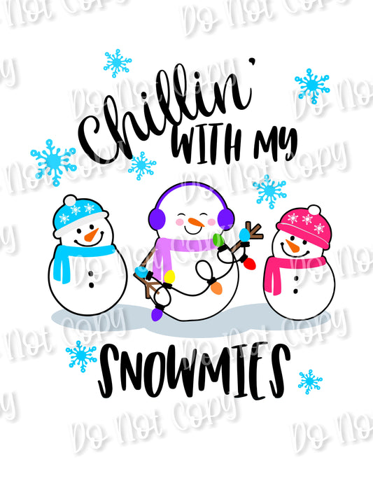 Chillin With My Snowmies Sublimation