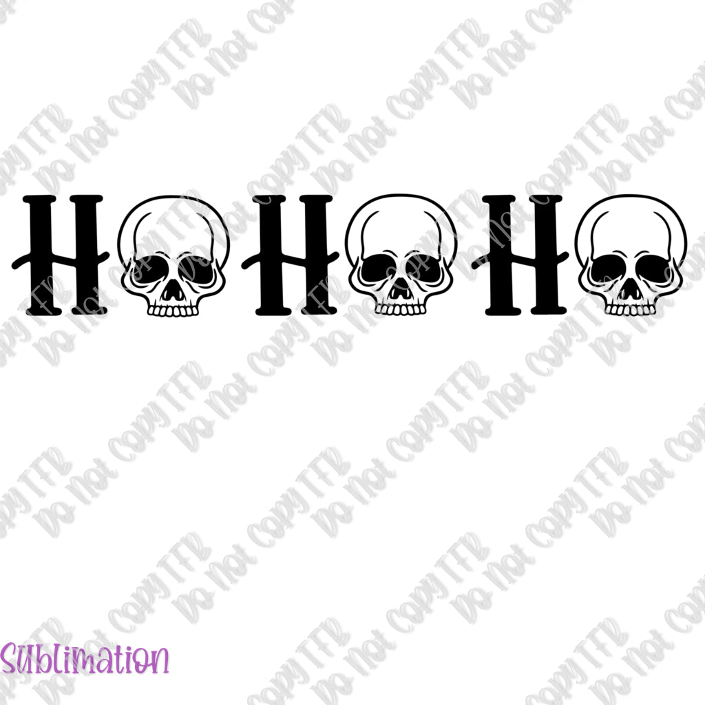 Ho Ho Ho Skulls Sublimation