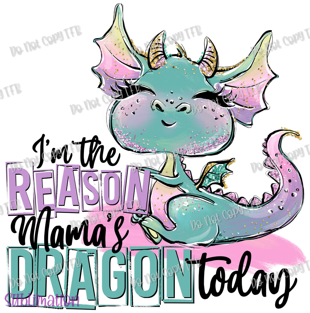 Dragon A** Today Mama/Mini Sublimation