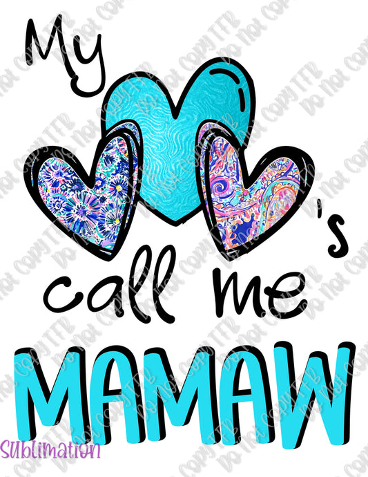 My Hearts Call Me Mamaw Sublimation