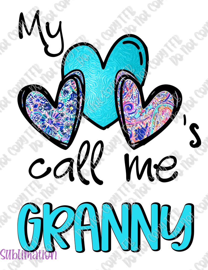 My Hearts Call Me Granny Sublimation