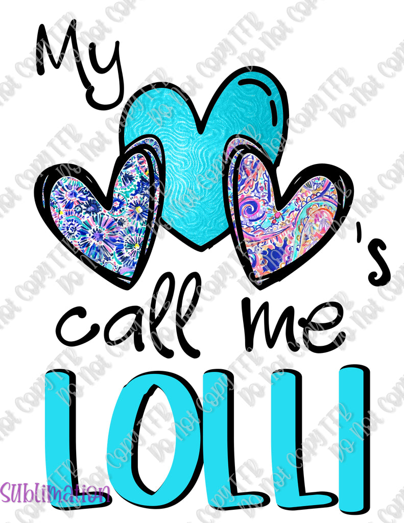 My Hearts Call Me Lolli Sublimation
