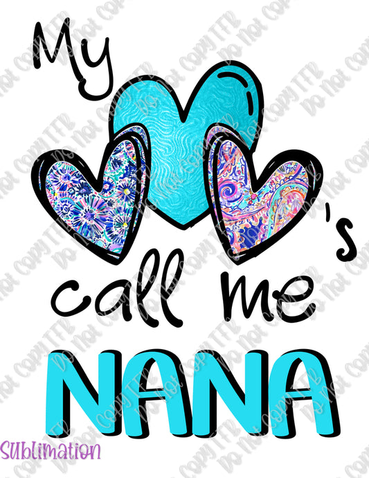 My Hearts Call Me Nana Sublimation