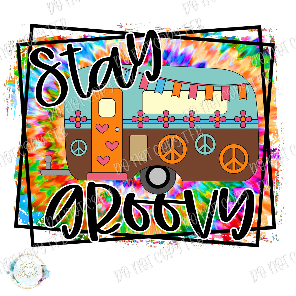 Stay Groovy RV Sublimation
