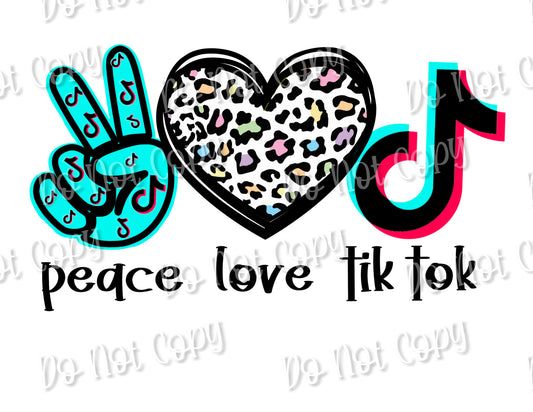 Peace Love Tik Tok 4 Sublimation